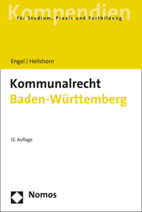 Engel / Heilshorn | Kommunalrecht Baden-Württemberg | Buch | 978-3-8487-7854-6 | sack.de