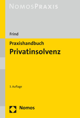 Frind | Praxishandbuch Privatinsolvenz | Buch | 978-3-8487-7857-7 | sack.de