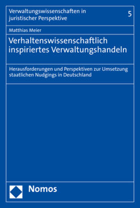 Meier |  Verhaltenswissenschaftlich inspiriertes Verwaltungshandeln | Buch |  Sack Fachmedien