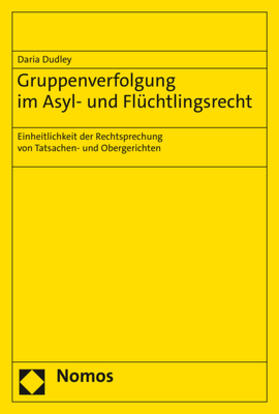 Dudley | Dudley, D: Gruppenverfolgung im Asyl- und Flüchtlingsrecht | Buch | 978-3-8487-7869-0 | sack.de