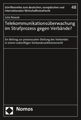 Nowak | Telekommunikationsüberwachung im Strafprozess gegen Verbände? | Buch | 978-3-8487-7905-5 | sack.de