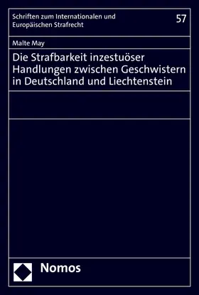 May |  Die Strafbarkeit inzestuöser Handlungen zwischen Geschwistern in Deutschland und Liechtenstein | Buch |  Sack Fachmedien