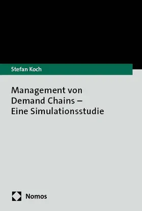 Koch |  Management von Demand Chains - Eine Simulationsstudie | Buch |  Sack Fachmedien