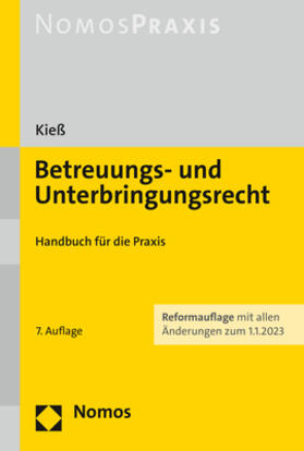 Kieß | Betreuungs- und Unterbringungsrecht | Buch | 978-3-8487-7929-1 | sack.de