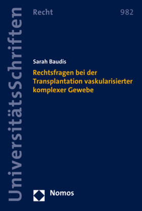 Baudis | Rechtsfragen bei der Transplantation vaskularisierter komplexer Gewebe | Buch | 978-3-8487-7953-6 | sack.de