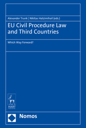 Trunk / Hatzimihail |  EU Civil Procedure Law and Third Countries | Buch |  Sack Fachmedien