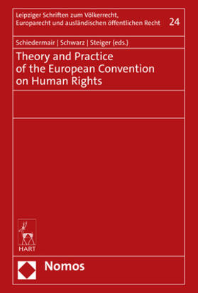 Schiedermair / Schwarz / Steiger |  Theory and Practice of the European Convention on Human Righ | Buch |  Sack Fachmedien