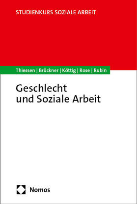 Thiessen / Brückner / Köttig | Geschlecht und Soziale Arbeit | Buch | 978-3-8487-7998-7 | sack.de