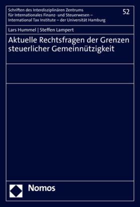 Hummel / Lampert |  Hummel, L: Aktuelle Rechtsfragen der Grenzen steuerlicher Ge | Buch |  Sack Fachmedien
