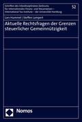 Hummel / Lampert |  Hummel, L: Aktuelle Rechtsfragen der Grenzen steuerlicher Ge | Buch |  Sack Fachmedien