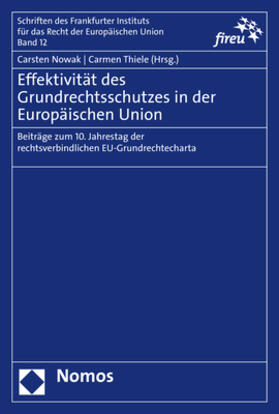 Nowak / Thiele | Effektivität des Grundrechtsschutzes in der Europäischen Union | Buch | 978-3-8487-8011-2 | sack.de