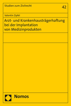Zipfel | Zipfel, V: Arzt- und Krankenhausträgerhaftung bei der Implan | Buch | 978-3-8487-8018-1 | sack.de