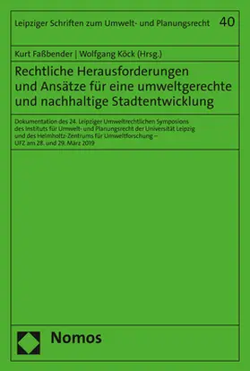 Faßbender / Köck |  Rechtliche Herausforderungen und Ansätze für eine umweltgerechte und nachhaltige Stadtentwicklung | Buch |  Sack Fachmedien