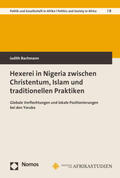 Bachmann |  Hexerei in Nigeria zwischen Christentum, Islam und traditionellen Praktiken | Buch |  Sack Fachmedien