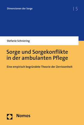 Schniering | Sorge und Sorgekonflikte in der ambulanten Pflege | Buch | 978-3-8487-8049-5 | sack.de