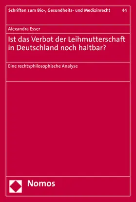 Esser |  Esser, A: Ist das Verbot der Leihmutterschaft in Deutschland | Buch |  Sack Fachmedien