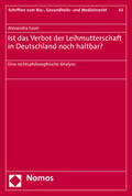 Esser |  Esser, A: Ist das Verbot der Leihmutterschaft in Deutschland | Buch |  Sack Fachmedien