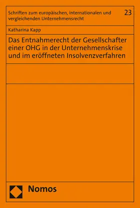 Kapp |  Das Entnahmerecht der Gesellschafter einer OHG in der Unternehmenskrise und im eröffneten Insolvenzverfahren | Buch |  Sack Fachmedien