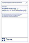 Rüder |  Rüder, J: Vertikale Integration im Mediensektor und Fusionsk | Buch |  Sack Fachmedien