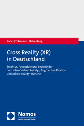 Zabel / Telkmann / Heisenberg | Zabel, C: Cross Reality (XR) in Deutschland | Buch | 978-3-8487-8135-5 | sack.de
