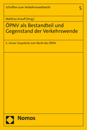Knauff | ÖPNV als Bestandteil und Gegenstand der Verkehrswende | Buch | 978-3-8487-8163-8 | sack.de