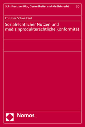 Schweikard | Schweikard, C: Sozialrechtlicher Nutzen und medizinprodukter | Buch | 978-3-8487-8171-3 | sack.de