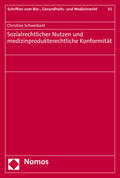 Schweikard |  Schweikard, C: Sozialrechtlicher Nutzen und medizinprodukter | Buch |  Sack Fachmedien