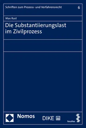 Rust |  Die Substantiierungslast im Zivilprozess | Buch |  Sack Fachmedien