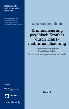 Schildbach |  Kriminalisierung psychisch Kranker durch Transinstitutionalisierung | Buch |  Sack Fachmedien