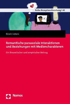 Liebers |  Romantische parasoziale Interaktionen und Beziehungen mit Mediencharakteren | Buch |  Sack Fachmedien