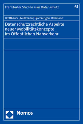Bretthauer / Müllmann / Spiecker gen. Döhmann |  Bretthauer, S: Datenschutzrechtliche Aspekte neuer Mobilität | Buch |  Sack Fachmedien
