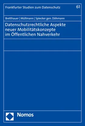 Bretthauer / Müllmann / Spiecker gen. Döhmann |  Bretthauer, S: Datenschutzrechtliche Aspekte neuer Mobilität | Buch |  Sack Fachmedien