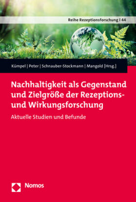Kümpel / Peter / Schnauber-Stockmann |  Nachhaltigkeit als Gegenstand und Zielgröße der Rezeptions- | Buch |  Sack Fachmedien