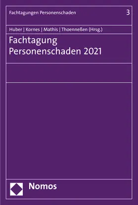 Huber / Kornes / Mathis |  Fachtagung Personenschaden 2021 | Buch |  Sack Fachmedien