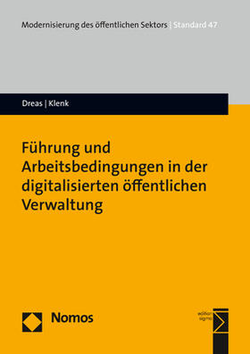 Dreas / Klenk | Führung und Arbeitsbedingungen in der digitalisierten öffentlichen Verwaltung | Buch | 978-3-8487-8256-7 | sack.de