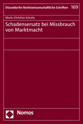 Schulte | Schulte, M: Schadensersatz bei Missbrauch von Marktmacht | Buch | 978-3-8487-8276-5 | sack.de