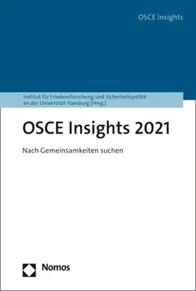 Institut für Friedensforschung- und Sicherheitspolitik an der Universität Hamburg |  OSCE Insights 2021 | Buch |  Sack Fachmedien