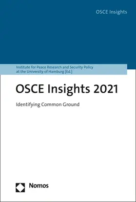 Institute for Peace Research and Security Policy at the University of Hamburg |  OSCE Insights 2021 | Buch |  Sack Fachmedien