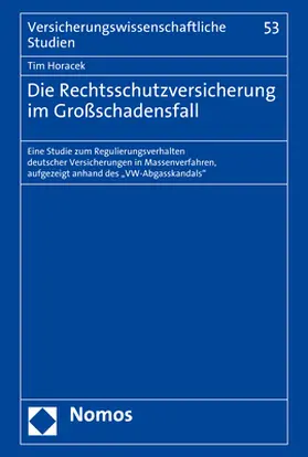 Horacek |  Die Rechtsschutzversicherung im Großschadensfall | Buch |  Sack Fachmedien