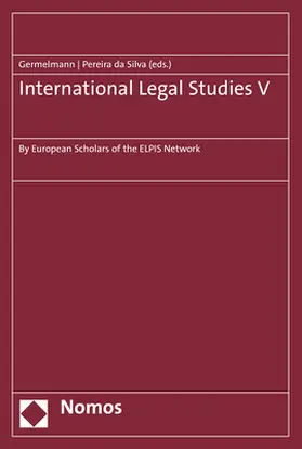 Germelmann / Pereira da Silva |  International Legal Studies V | Buch |  Sack Fachmedien