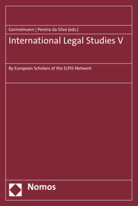 Germelmann / Pereira da Silva | International Legal Studies V | Buch | 978-3-8487-8308-3 | sack.de