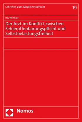 Winkler |  Der Arzt im Konflikt zwischen Fehleroffenbarungspflicht und Selbstbelastungsfreiheit | Buch |  Sack Fachmedien