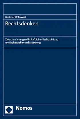 Willoweit † / Schlinker |  Rechtsdenken | Buch |  Sack Fachmedien