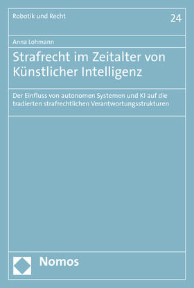 Lohmann |  Strafrecht im Zeitalter von Künstlicher Intelligenz | Buch |  Sack Fachmedien