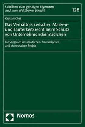 Chai | Das Verhältnis zwischen Marken- und Lauterkeitsrecht beim Schutz von Unternehmenskennzeichen | Buch | 978-3-8487-8348-9 | sack.de