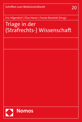 Hilgendorf / Hoven / Rostalski | Triage in der (Strafrechts-) Wissenschaft | Buch | 978-3-8487-8352-6 | sack.de