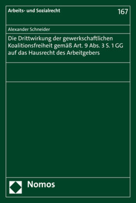 Schneider |  Schneider, A: Drittwirkung der gewerkschaftlichen Koalitions | Buch |  Sack Fachmedien