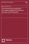 Christ |  Die Sozialversicherungspflicht von Organmitgliedern juristischer Personen des Privatrechts | Buch |  Sack Fachmedien