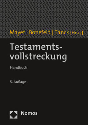 Mayer / Tanck / Bonefeld  | Testamentsvollstreckung | Medienkombination | 978-3-8487-8369-4 | sack.de