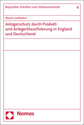 Sanftleben |  Anlegerschutz durch Produkt- und Anlegerklassifizierung in England und Deutschland | Buch |  Sack Fachmedien